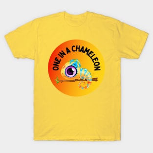 ONE IN A CHAMELEON T-Shirt